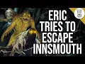 Download Lagu Eric is barricaded inside the city of Innsmouth! (ERIC BLIND INNSMOUTH RUN #4 | In Too Deep)