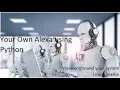 Create your own Alexa Voice command using python Speech recognition and artificial intelligence