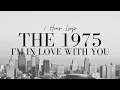Download Lagu the 1975 I'm In Love With You 1 Hour Loop
