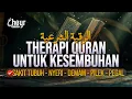 Download Lagu TERAPI QURAN UNTUK KESEMBUHAN: SAKIT TUBUH - NYERI - DEMAM - PILEK - PEGEL - الرقية الشرعية