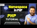PHP OOPs tutorial in Hindi Namespace