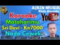 Download Lagu Sridevi - Mataharimu [Karaoke] Kn7000 - Nada Wanita | Ajrin Musik