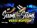 TANPA KENDANG ~ SUMI-SUMI (SONNY JOSZ) • COVER VERSI KOPLO