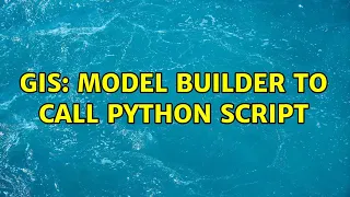 GIS Model builder to call python script