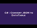C Convert JSON to DataTable