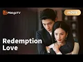 Download Lagu 【ENG SUB】❗💗Redeeming Love Full Movie - Rich girl seduces cold blooded CEO《#赎爱  》大电影
