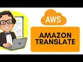 What is Amazon Translate AWS Machine Learning