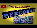 Download Lagu kacapi kawih percomah