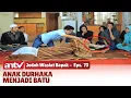 Lagu Kisah Anak Durhaka pada Ibu, Tubuhnya Mengeras Seperti Batu | Jodoh Wasiat Bapak | Eps 73