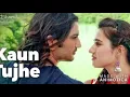 Lagu Kaun Tujhe Ringtone
