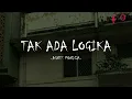 Download Lagu Agnes Monica - Tak Ada Logika (Lirik Lagu) #PopNostalgia