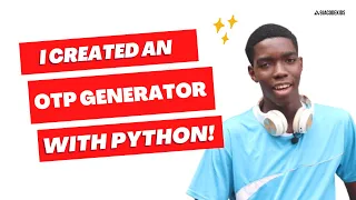 Kamsi creates a one time password generator with Python Programming