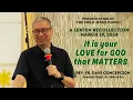 IT IS YOUR LOVE FOR GOD THAT MATTERS - A Lenten Recollection for Church Servers on March 19 2024