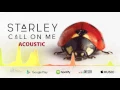 Download Lagu Starley - Call On Me (Acoustic Version)