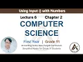 Lecture 6 Chapter 2 Python Programming Using Input Function with Numbers Class 11 Computer Science