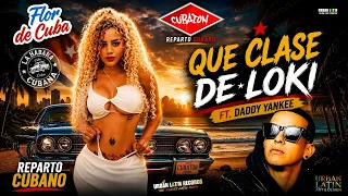 Flor De Cuba Ft. Daddy Yankee - Que Clase De Loki (Reparto Cubano - Cubaton)
