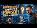 Hotspot Shield VPN Complete Review - Free Trial Speed Results