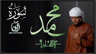 Download Full Surat Muhammad Jiharkah style [Zain Abu Kautsar] MP3