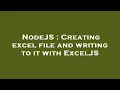 NodeJS Creating excel file and writing to it with ExcelJS