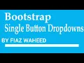 Single Button Dropdowns in Bootstrap Lec-39 Bootstrap 4 tutorials for beginners