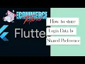 6 How to store login data and session - Shared Preference
