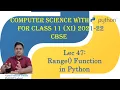 Computer Science Class XI 11 CBSE 2021-22 range Function in Python Class 11