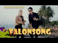 Download Lagu RIDHO ZULMA (ft PUSPA INDAH) - TALONSONG - (OFFICIAL MUSIC VIDEO)