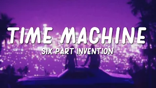 Download Six Part Invention - Time Machine (Lyrics) MP3