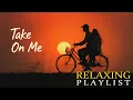 Download Lagu Take On Me - Best Voice for Acoustic Version 2025 - Chill Vibes