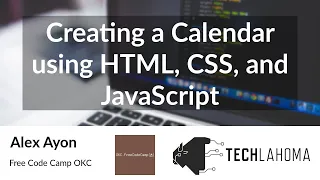 Creating a Calendar using HTML CSS and JavaScript - Alex Ayon Free Code Camp OKC