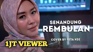 Download SENANDUNG REMBULAN - Cover By GITA KDI MP3