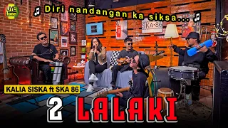 dua lalaki kalia siska feat ska 86 kentrung uye tone music video 