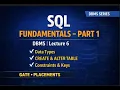 DBMS Lecture 6 SQL Fundamentals Part 1 Data Types CREATE ALTER TABLE GATE Placement