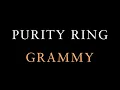 Purity Ring - grammy (Official Audio)
