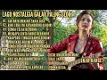 Download Lagu LAGU NOSTALGIA GALAU SEDIH' 😭 NYENTUH BANGET KE HATI 💔 COCOK UNTUK MENEMANI HARI HARI,,