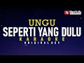 Download Lagu Seperti Yang Dulu - Ungu (Karaoke)
