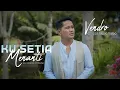 Download Lagu Vendro - Ku Setia Menanti ( Official Music Video )