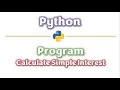 Python - Program to calculate Simple Interest Simple Interest Program Learners Region