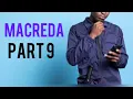Macreda: Omuwala Eyali Ekirooto Kyange  Part 9
