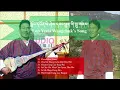 Download Lagu Yeshey Wangchuk's Song /Boedra and Zhungdra/ Legendary Bhuetanese Singer