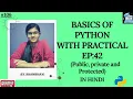 Basics of python EP 42 public private and protected variables python for beginners in hindi
