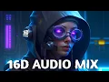 Download Lagu 16D Audio Mix ⚡ Best 8D Audio Songs