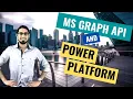 Microsoft Graph API and Power Platform