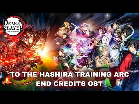 Download MP3 Hashira Training Arc - End Credits Theme [Official Demon Slayer OST] (鬼滅の刃)