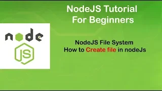 NodeJS Tutorial For Beginners Part17 File System How to Create File using Node FS Module