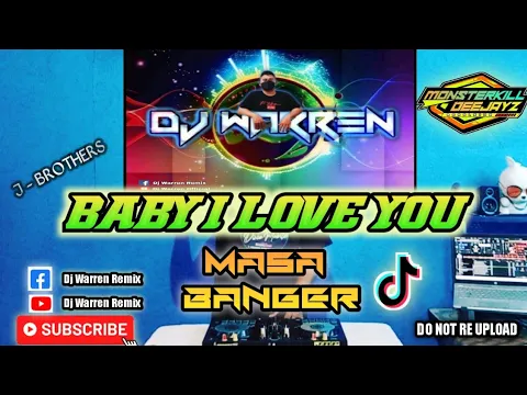 Download MP3 Baby I Love You|J-Brothers|Masa Banger (DjWarren Remix)