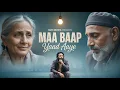 Lagu Maa Baap Yaad Aaye | Emotional Nasheed Maa Baap (Official Music) Emotional  Qawwali 2025