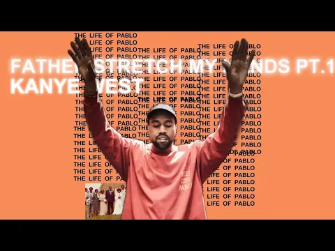 Download MP3 Kanye West - Father Stretch My Hands Pt. 1 (Glorious Version)