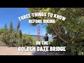 3 THINGS TO KNOW BEFORE BIKING ON THE GOLDEN GATE BRIDGE