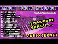 FULL ALBUM DANGDUT TERLARIS-MELODI CINTA- TEMBANG LAWAS PILIHAN AUDIO JERNIH DANGDUT ELECTONE ENAK